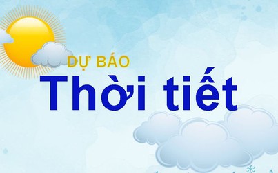 Dự báo thời tiết đêm nay và ngày mai (17-18/6): Tây Nguyên, Nam Bộ ngày nắng