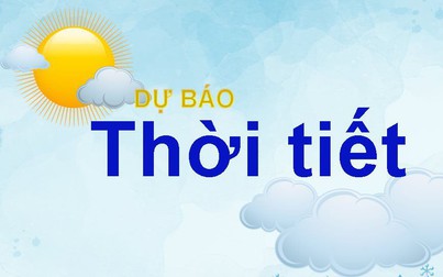 Dự báo thời tiết đêm nay và ngày mai (6-7/6): Hà Nội, Bắc Trung Bộ đêm mưa rào và dông