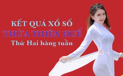 XSTTH hôm nay: Trực tiếp xổ số Thừa Thiên Huế thứ  Hai 16/10/2023