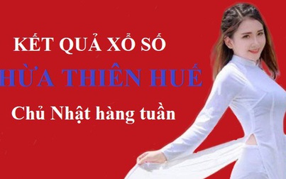 XSTTH hôm nay: Trực tiếp xổ số Thừa Thiên Huế chủ Nhật 3/12/2023