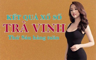 XSTV hôm nay: Trực tiếp xổ số Trà Vinh thứ Sáu ngày 16/6/2023