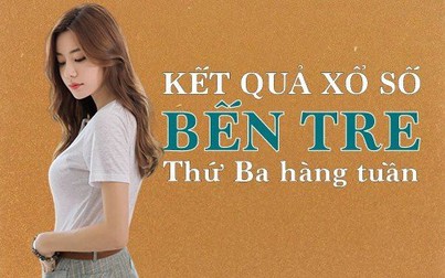 XSBT hôm nay: Trực tiếp xổ số Bến Tre thứ Ba 26/9/2023