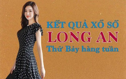 XSLA hôm nay: Trực tiếp xổ số Long An thứ Bảy ngày 9/9/2023