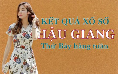 XSHG hôm nay: Trực tiếp xổ số Hậu Giang thứ Bảy 8/6/2024