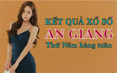 XSAG hôm nay: Trực tiếp xổ số An Giang thứ Năm 11/7/2024