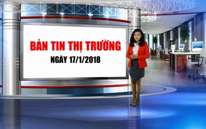 Bản tin thị trường 17/1: Hội chợ Green Expo 2018- Cơ hội cho người tiêu dùng tiếp cận thực phẩm sạch