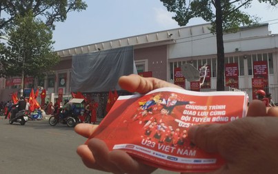Giao lưu U23 Việt Nam, người hâm mộ Sài Gòn bị chào vé "chợ đen"