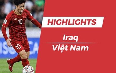 Highlight trận Việt Nam vs Iraq tại Asian Cup 2019