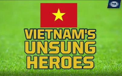 Video ấn tượng về 3 người hùng của tuyển Việt Nam