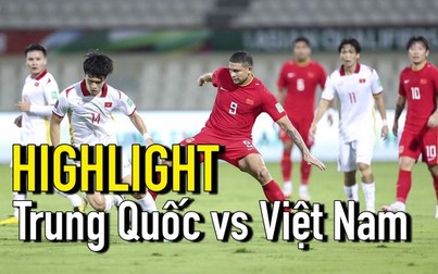 Highlight Trung Quốc vs Việt Nam: 3 - 2