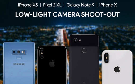 So sánh khả năng chụp ảnh của iPhone X, iPhone XS, Galaxy Note 9, Pixel 2 XL
