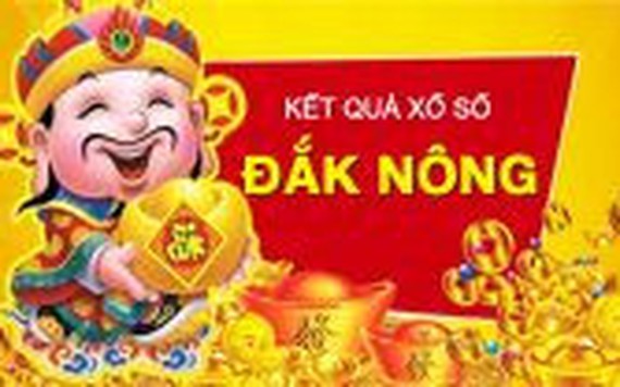 XSĐNO 19/1/2019: Trực tiếp xổ số đài Đắk Nông thứ Bảy ngày 19/1/2019