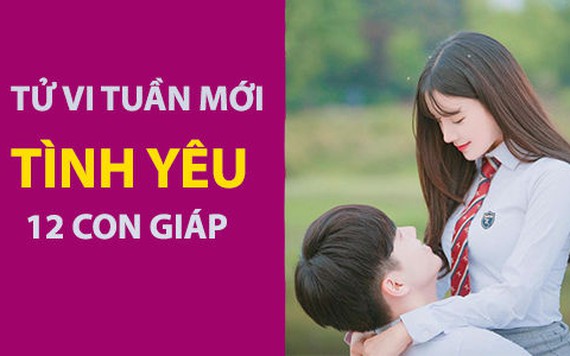 Tử vi tuần mới (20-26/5/2019) về tình yêu của 12 con giáp: Tý chấp nhận nếm trải, Sửu yên bình