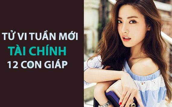 Tử vi tuần mới (10-16/6/2019) về tài chính của 12 con giáp: Xử Nữ bình ổn, Hợi ‘thuận co thì vừa kéo’