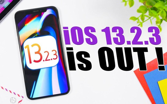 Apple lại tiếp tục phát hành bản cập nhật iOS 13.2.3