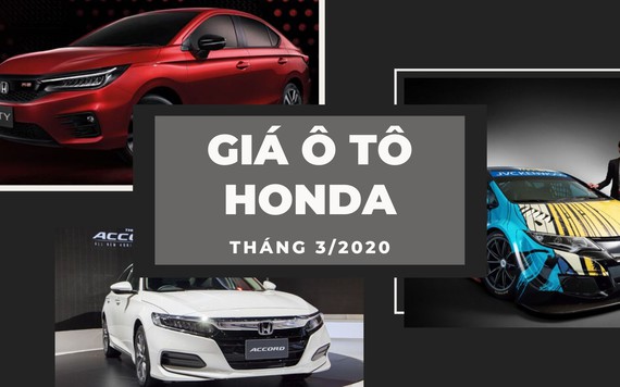 Giá ô tô Honda tháng 3/2020: Honda City tiếp tục hút khách