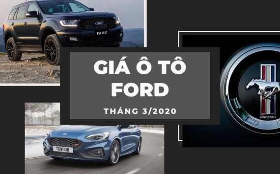 Giá ô tô Ford tháng 3/2020: Focus rẻ nhất từ 574 triệu đồng