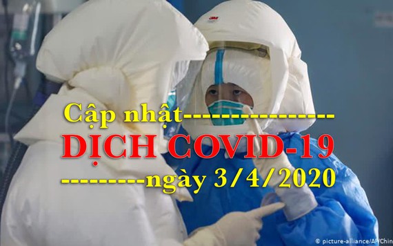 Cập nhật dịch COVID-19 ngày 3/4: Thêm 4 ca nhiễm mới tại Việt Nam