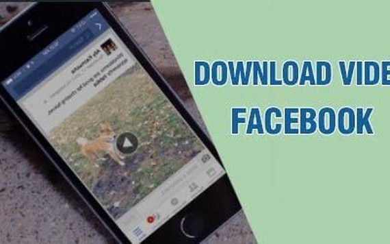 Cách đơn giản nhất để tải video Facebook về máy tính