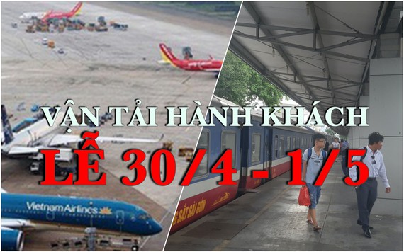 Đi lại dịp 30/4 - 1/5: Hàng không, tàu hỏa tăng chuyến, đường bộ nới lỏng