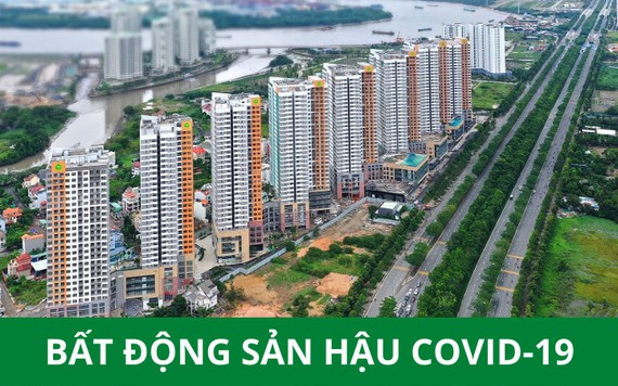 Bất động sản hậu COVID-19: Phục hồi bằng cách nào?