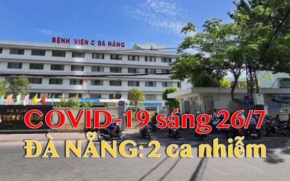 COVID-19 sáng 26/7: Thêm một ca nhiễm mới tại Đà Nẵng, Triều Tiên phát hiện bệnh nhân đầu tiên