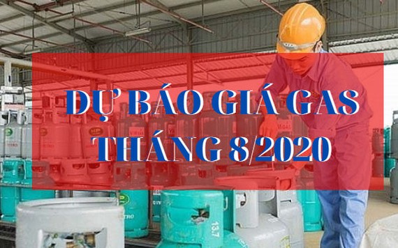 Giá gas tháng 8/2020 sẽ tăng nhẹ?
