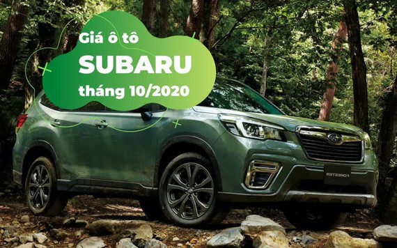 Bảng giá ô tô Subaru mới nhất tháng 10/2020