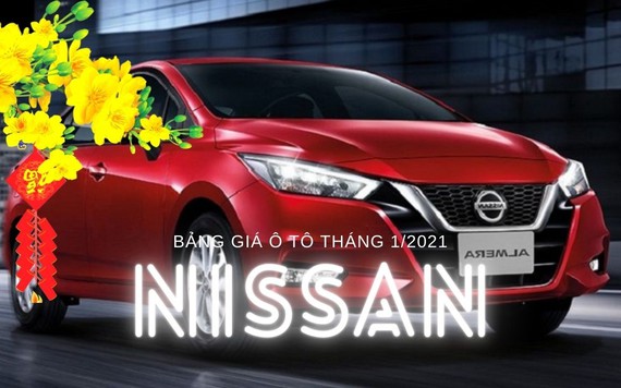 Bảng giá ô tô Nissan mới nhất tháng 1/2021