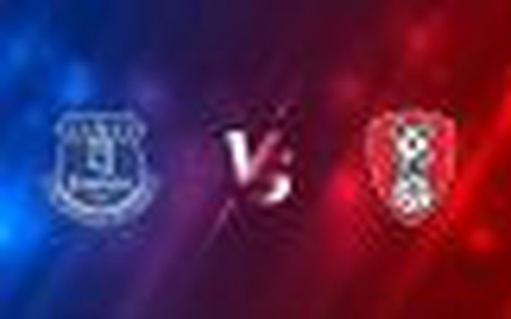 Lịch thi đấu bóng đá hôm nay 9/1: Everton - Rotherham United