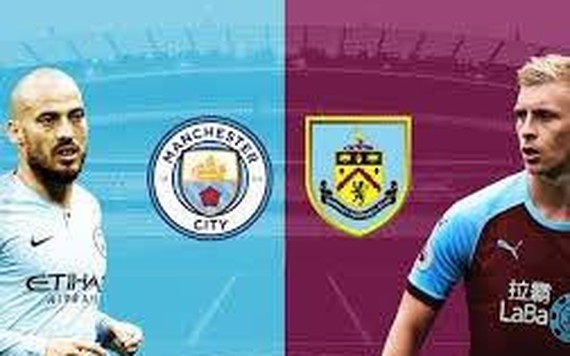 Lịch thi đấu bóng đá hôm nay 3/2: Burnley - Manchester City