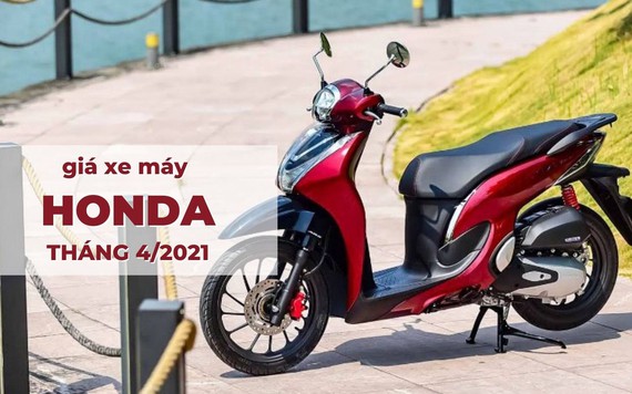 Giá xe máy Honda tháng 4/2021: SH Mode vẫn đội giá cao
