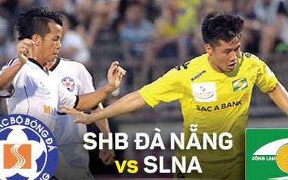 Lịch thi đấu bóng đá hôm nay 23/3: SHB Đà Nẵng - Sông Lam Nghệ An