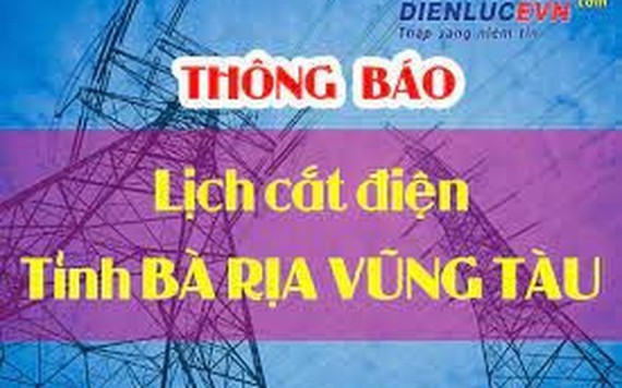 Lịch cúp điện Bà Rịa - Vũng Tàu từ ngày 23/1-29/1/2022