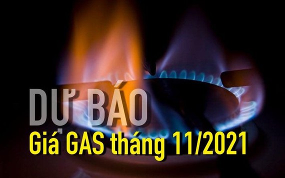 Dự báo giá gas tháng 11 tiếp tục tăng mạnh