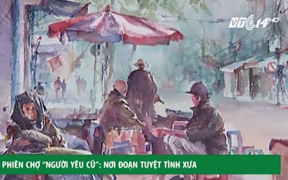 Lạ lùng phiên chợ 'Người yêu cũ' ở Hà Nội